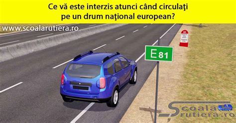 Cand Circulati Pe Un Drum National European Va Este Interzis