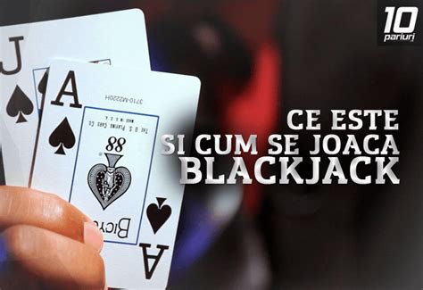 Cum Se Joaca Blackjack